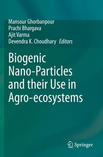 Couverture_Biogenic Nano-particles And Their Use In Agro-ecosystems
