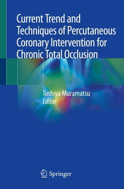 Couverture_Current Trend And Techniques Of Percutaneous Coronary Intervention For Chronic Total Occlusion