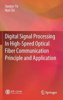 Front cover_Digital Signal Processing In High-speed Optical Fiber Communication Principle And Application