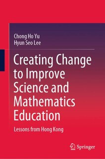 Couverture_Creating Change To Improve Science And Mathematics Education