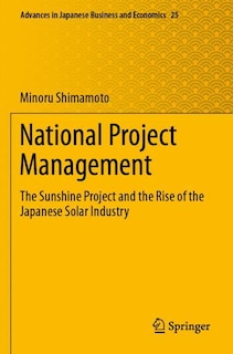 National Project Management: The Sunshine Project And The Rise Of The Japanese Solar Industry