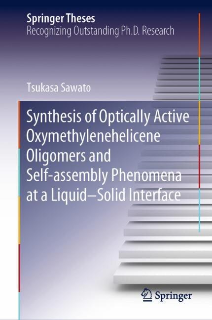 Front cover_Synthesis Of Optically Active Oxymethylenehelicene Oligomers And Self-assembly Phenomena At A Liquid-solid Interface