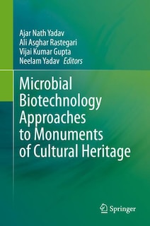 Front cover_Microbial Biotechnology Approaches To Monuments Of Cultural Heritage