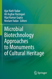 Front cover_Microbial Biotechnology Approaches To Monuments Of Cultural Heritage