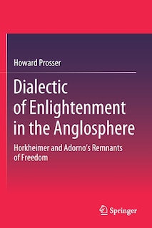 Front cover_Dialectic Of Enlightenment In The Anglosphere