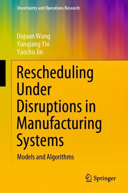 Front cover_Rescheduling Under Disruptions In Manufacturing Systems
