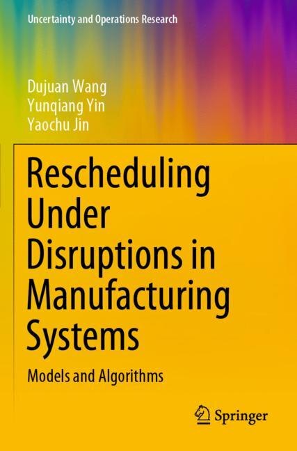 Couverture_Rescheduling Under Disruptions In Manufacturing Systems