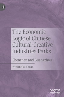 Front cover_Economic Logic of Chinese Cultural-Creative Industries Parks