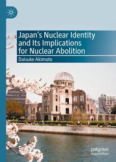 Couverture_Japan's Nuclear Identity And Its Implications For Nuclear Abolition