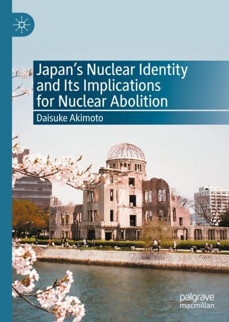 Couverture_Japan's Nuclear Identity And Its Implications For Nuclear Abolition