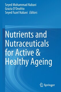 Front cover_Nutrients And Nutraceuticals For Active And Healthy Ageing