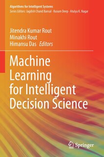 Front cover_Machine Learning For Intelligent Decision Science