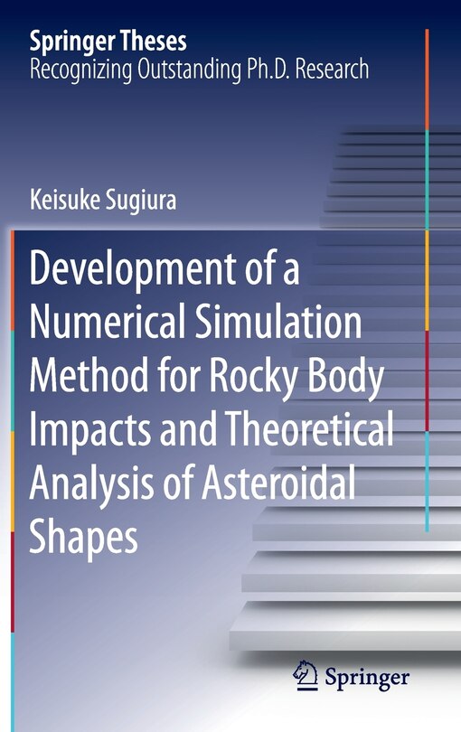 Front cover_Development Of A Numerical Simulation Method For Rocky Body Impacts And Theoretical Analysis Of Asteroidal Shapes