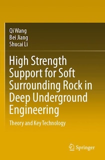 Front cover_High Strength Support For Soft Surrounding Rock In Deep Underground Engineering