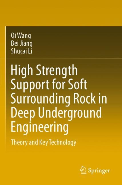 Front cover_High Strength Support For Soft Surrounding Rock In Deep Underground Engineering