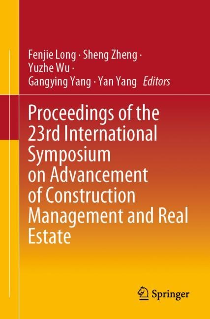 Front cover_Proceedings Of The 23rd International Symposium On Advancement Of Construction Management And Real Estate