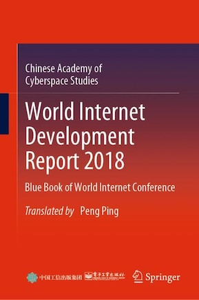 World Internet Development Report 2018: Blue Book Of World Internet Conference