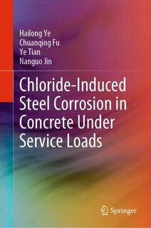Couverture_Chloride-induced Steel Corrosion In Concrete Under Service Loads