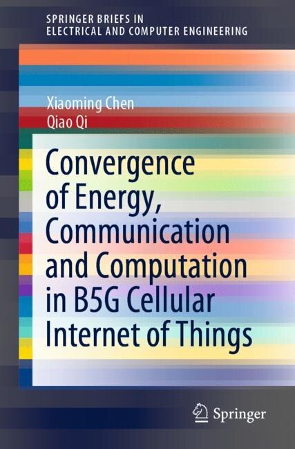 Couverture_Convergence Of Energy, Communication And Computation In B5g Cellular Internet Of Things