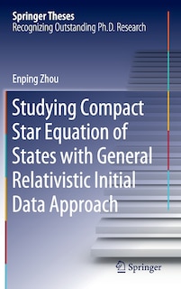 Couverture_Studying Compact Star Equation Of States With General Relativistic Initial Data Approach