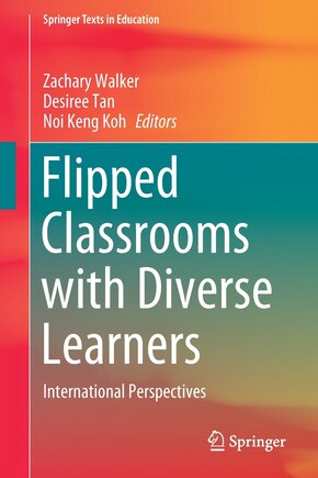 Flipped Classrooms With Diverse Learners: International Perspectives