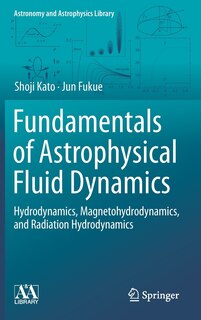 Front cover_Fundamentals Of Astrophysical Fluid Dynamics