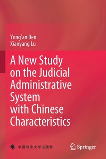 Front cover_A New Study On The Judicial Administrative System With Chinese Characteristics