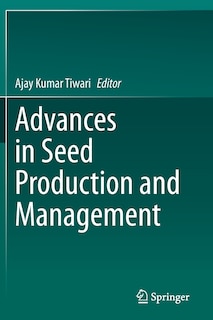 Advances In Seed Production And Management