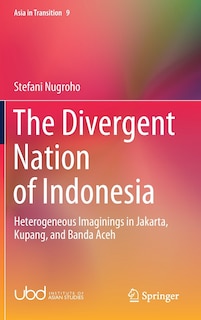 Front cover_The Divergent Nation Of Indonesia