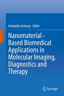 Couverture_Nanomaterial - Based Biomedical Applications In Molecular Imaging, Diagnostics And Therapy