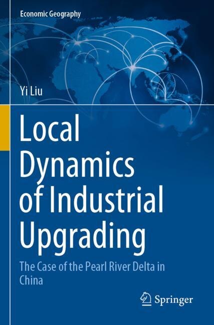 Front cover_Local Dynamics Of Industrial Upgrading