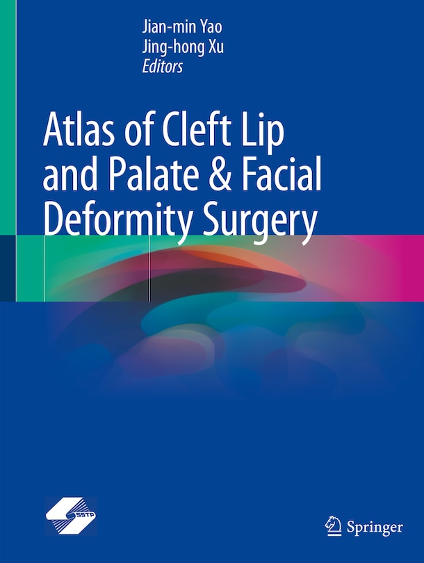 Atlas Of Cleft Lip And Palate And Facial Deformity Surgery