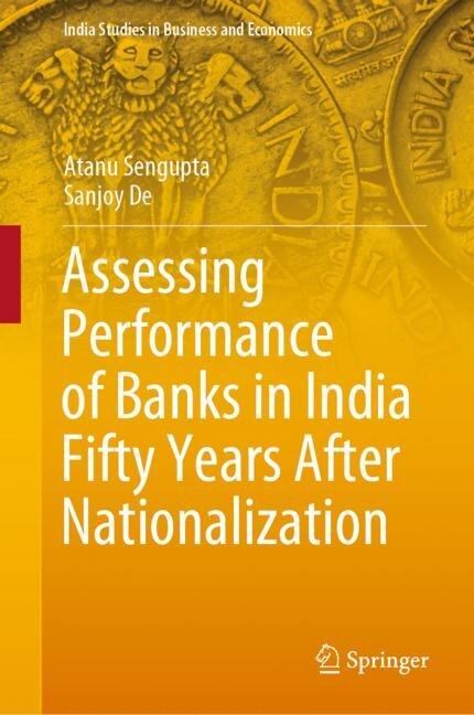 Front cover_Assessing Performance Of Banks In India Fifty Years After Nationalization