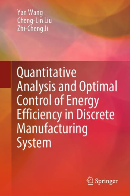 Front cover_Quantitative Analysis And Optimal Control Of Energy Efficiency In Discrete Manufacturing System
