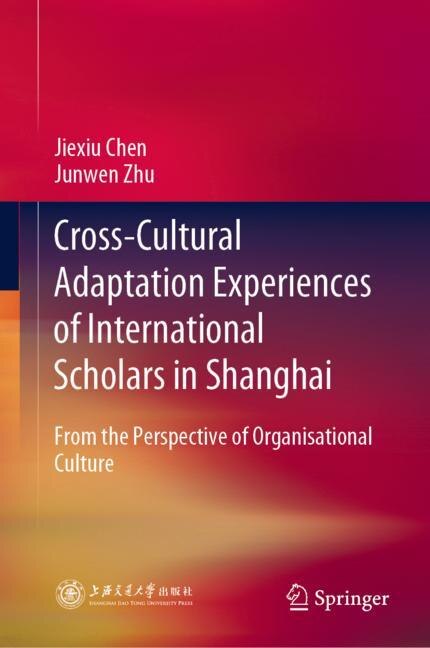 Couverture_Cross-cultural Adaptation Experiences Of International Scholars In Shanghai