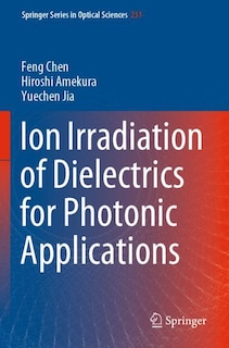 Front cover_Ion Irradiation Of Dielectrics For Photonic Applications