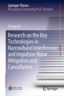 Couverture_Research On The Key Technologies In Narrowband Interference And Impulsive Noise Mitigation And Cancellation