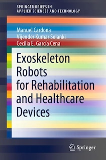 Front cover_Exoskeleton Robots For Rehabilitation And Healthcare Devices