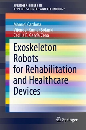 Exoskeleton Robots For Rehabilitation And Healthcare Devices