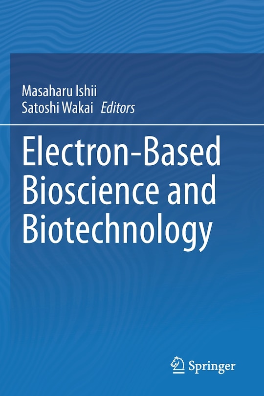 Electron-based Bioscience And Biotechnology