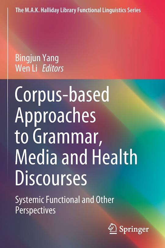 Front cover_Corpus-based Approaches To Grammar, Media And Health Discourses