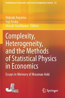 Couverture_Complexity, Heterogeneity, and the Methods of Statistical Physics in Economics