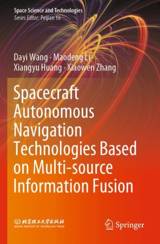 Couverture_Spacecraft Autonomous Navigation Technologies Based On Multi-source Information Fusion