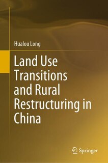 Front cover_Land Use Transitions And Rural Restructuring In China