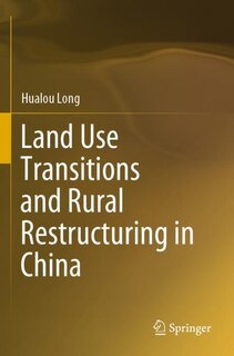 Couverture_Land Use Transitions And Rural Restructuring In China