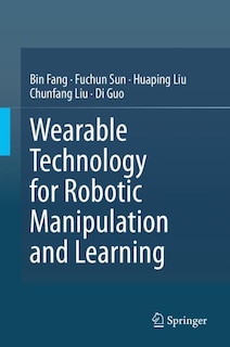 Couverture_Wearable Technology For Robotic Manipulation And Learning