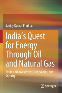 Couverture_India's Quest For Energy Through Oil And Natural Gas