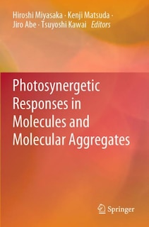 Photosynergetic Responses In Molecules And Molecular Aggregates