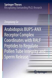 Couverture_Arabidopsis Bups-anx Receptor Complex Coordinates With Ralf Peptides To Regulate Pollen Tube Integrity And Sperm Release
