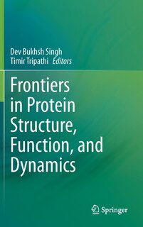 Front cover_Frontiers In Protein Structure, Function, And Dynamics